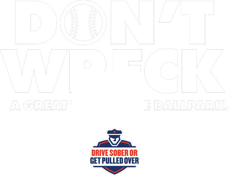 Don't Wreck a great time at the ballpark